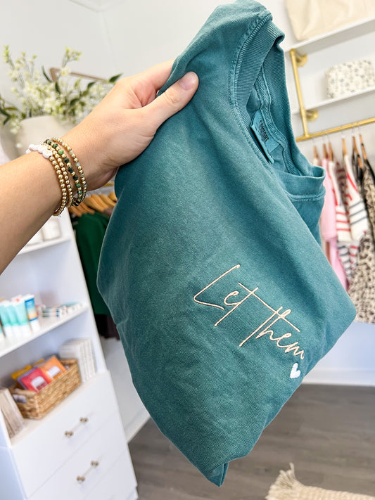Let Them Embroidery Tee